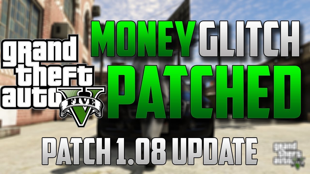 GTA 5 ONLINE: PATCH 1.08 UPDATE *INFO* MONEY GLITCH (PATCHED) [GTA V MULTIPLAYER]