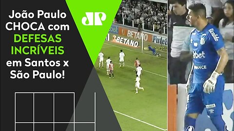 ELE É SURREAL! OLHA os MILAGRES que João Paulo FEZ em Santos 1 x 0 São Paulo!