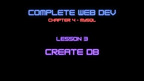 Complete Web Developer Chapter 4 - Lesson 3 Create DB