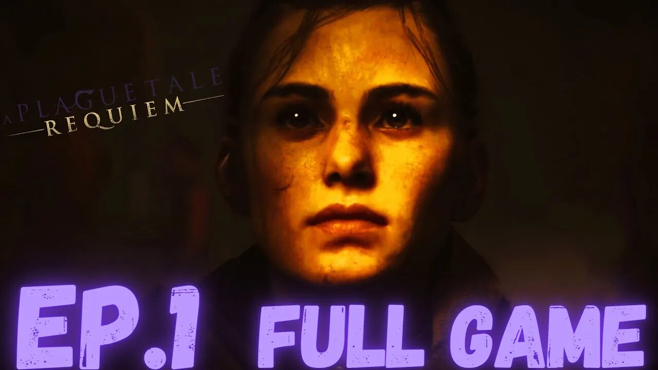 A PLAGUE TALE: REQUIEM Gameplay Walkthrough EP.1- Under The Sun FULL GAME