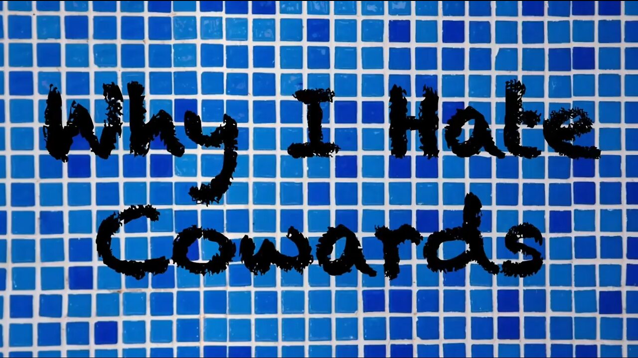 Why I Hate Cowards - Coach Red Pill (CRP Classics)
