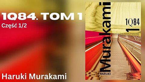 1Q84 - Tom 1, Część 1/2, Cykl: 1Q84 (tom 1) - Haruki Murakami | Audiobook PL