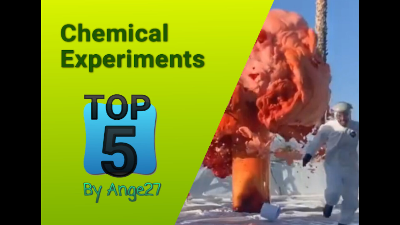 Top 5 - The best Chemical Experiments