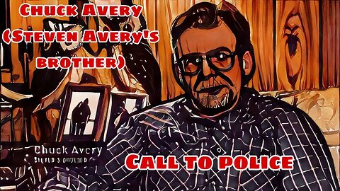 chuck avery phone call to police.