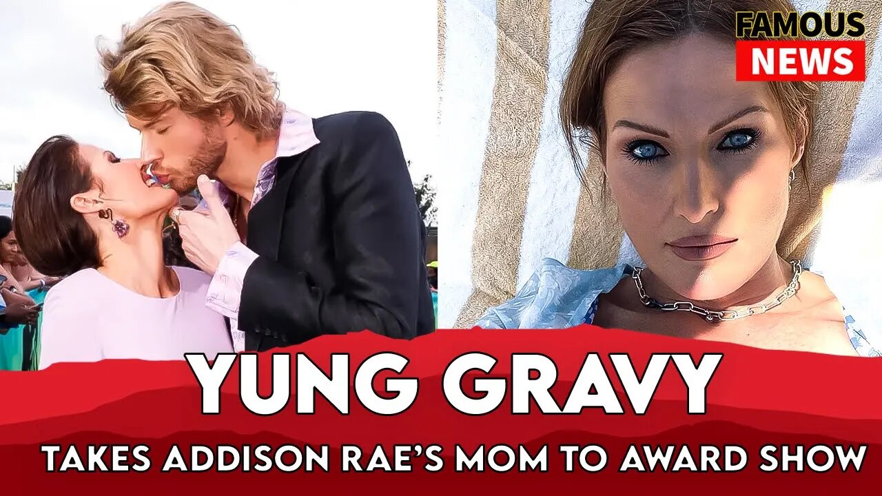 Yung Gravy Takes Addison Rae’s Mom To Award Show | Famous News