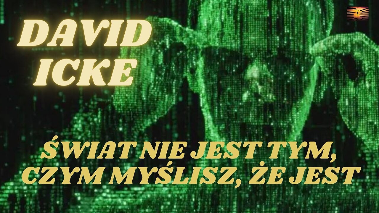 Świat nie jest tym, czym myślisz – David Icke, 2015