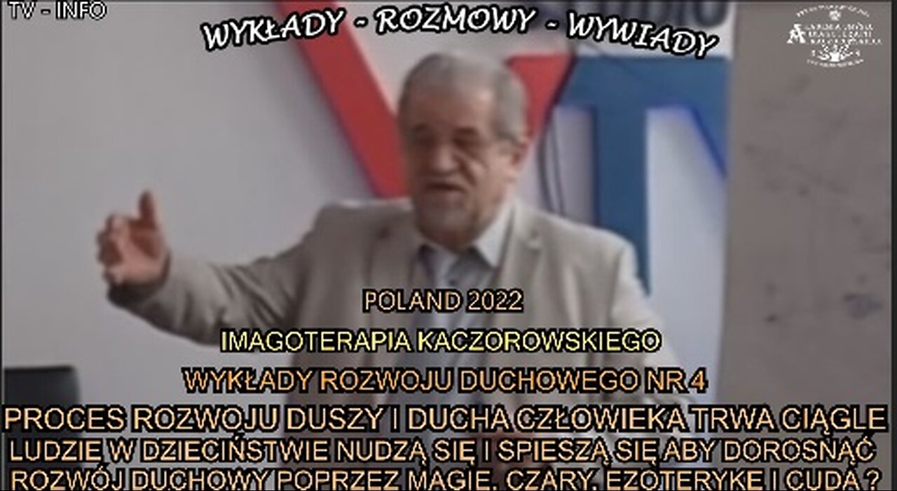 PROCES ROZWOJU DUSZY I DUCHA CZŁOWIEKA TRWA CIĄGLE LUDZIE W DZIECIŃSTWIE NUDZĄ SIĘ I SPIESZĄ SIĘ ABY DOROSNĄĆ ROZWÓJ DUCHOWY POPRZEZ MAGIE,CZARY,EZOTERYKE I CUDA?/IMAGOTERAPIA KACZOROWSKIEGO TV INFO 2022