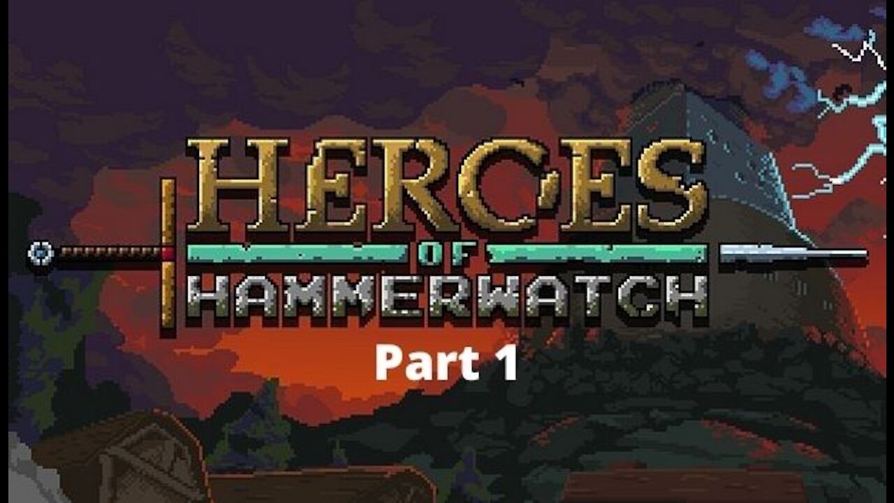 Heroes of Hammerwatch part 1- Am I in for Pain? (With Azuerus Blaze)