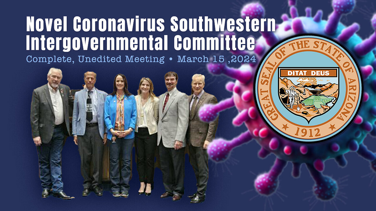 Arizona Senate Novel Coronavirus Southwestern Intergovernmental Committee Meeting (March 15, 2024)