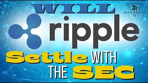 Will Ripple Settle With The SEC