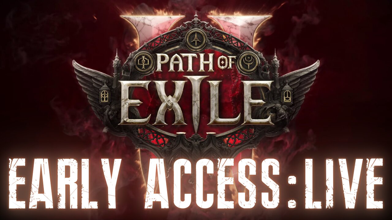 😈 Path of Exile 2 - EARLY ACCESS: LIVE