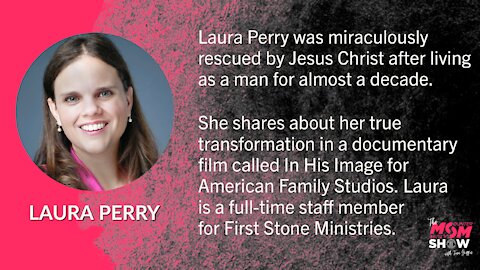 Former Transgender Laura Perry Talks About Returning to Her God- Given Identity