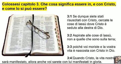 📖 Colossesi capitolo 3. Che cosa significa essere in, e con Cristo, e come lo si può essere?