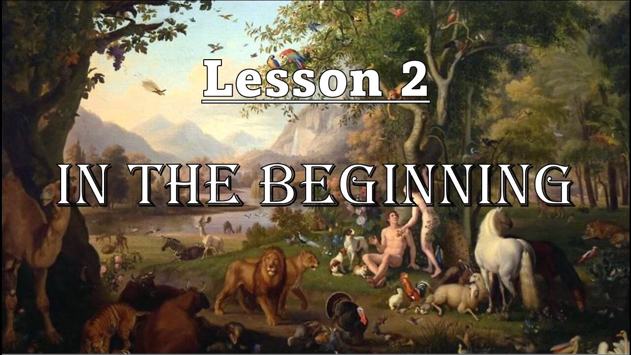 Lesson 2 - In The Beginning