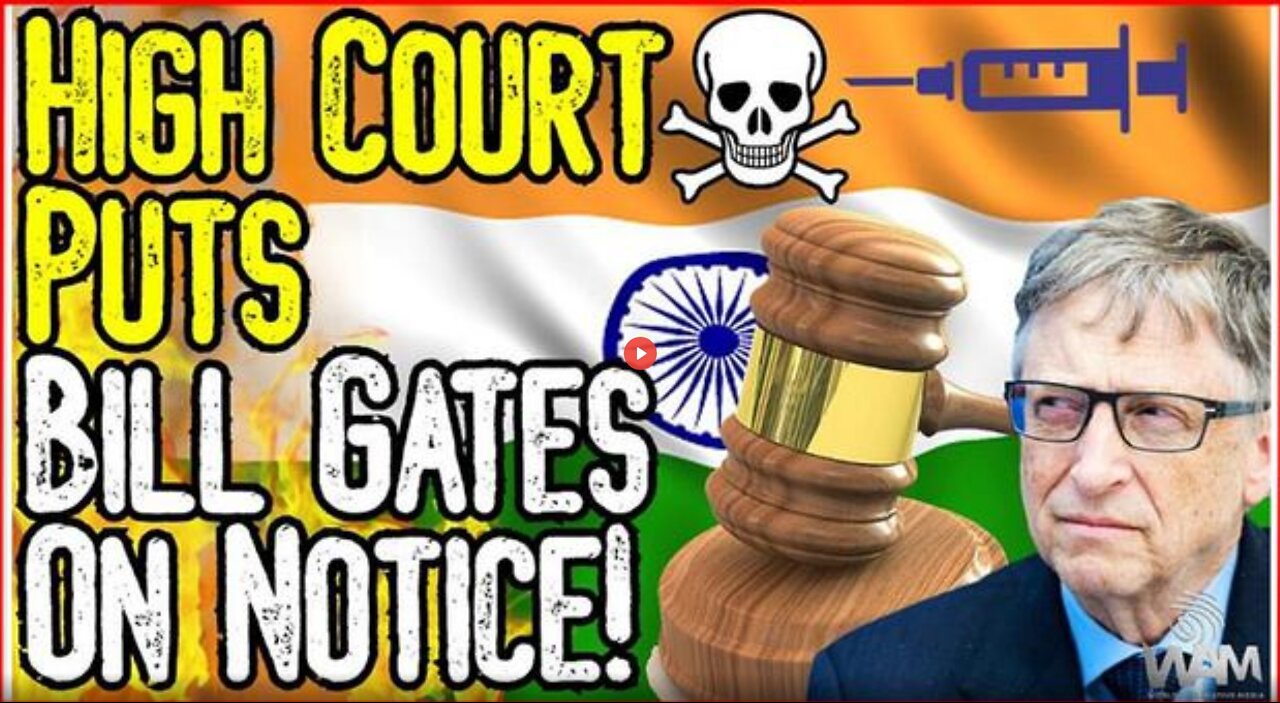 VAX DEATH LAW SUIT – BILL GATES PUT ON NOTICE BY HIGH COURT – JOSH SIGURDSON – WAM