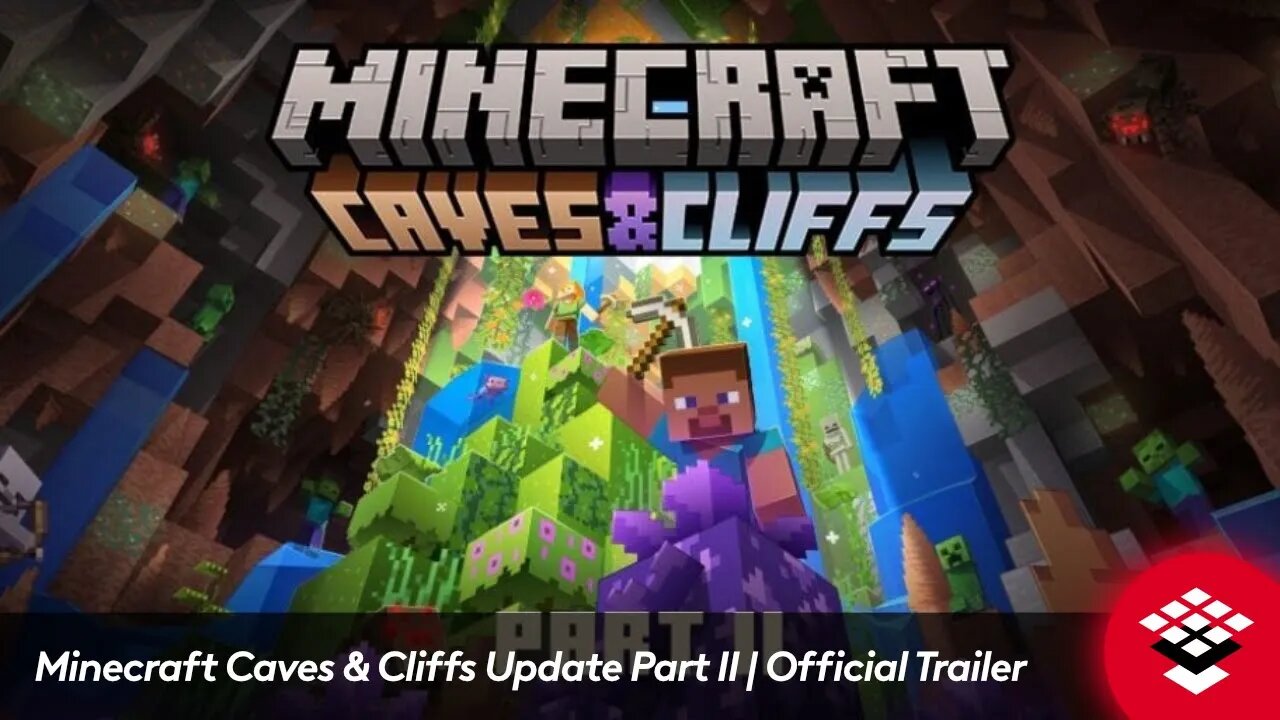 Minecraft Caves & Cliffs Update Part II | Official Trailer