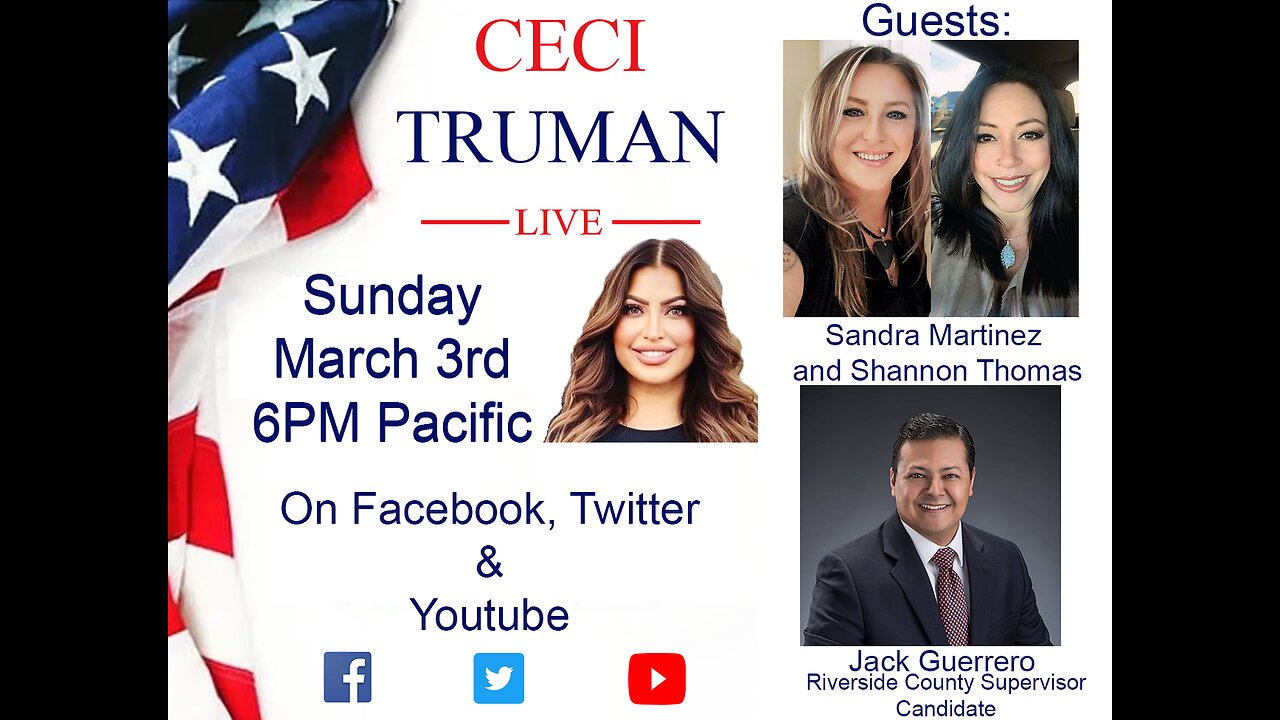 3-3-2024 Ceci Truman Live with guests Sandra Martinez, Shannon Thomas and Candidate Jack Guerrero