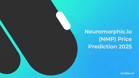 Neuromorphic io Price Prediction 2022, 2025, 2030 NMP Cryptocurrency Price Prediction
