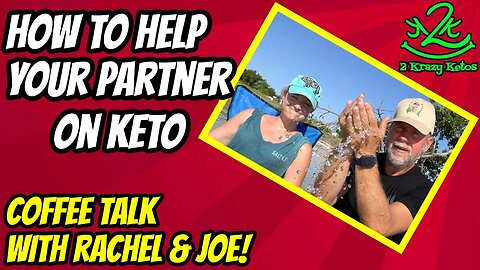 How to help your partner be successful on keto! | Setting keto goals | Coffee Talk with Rachel & Joe