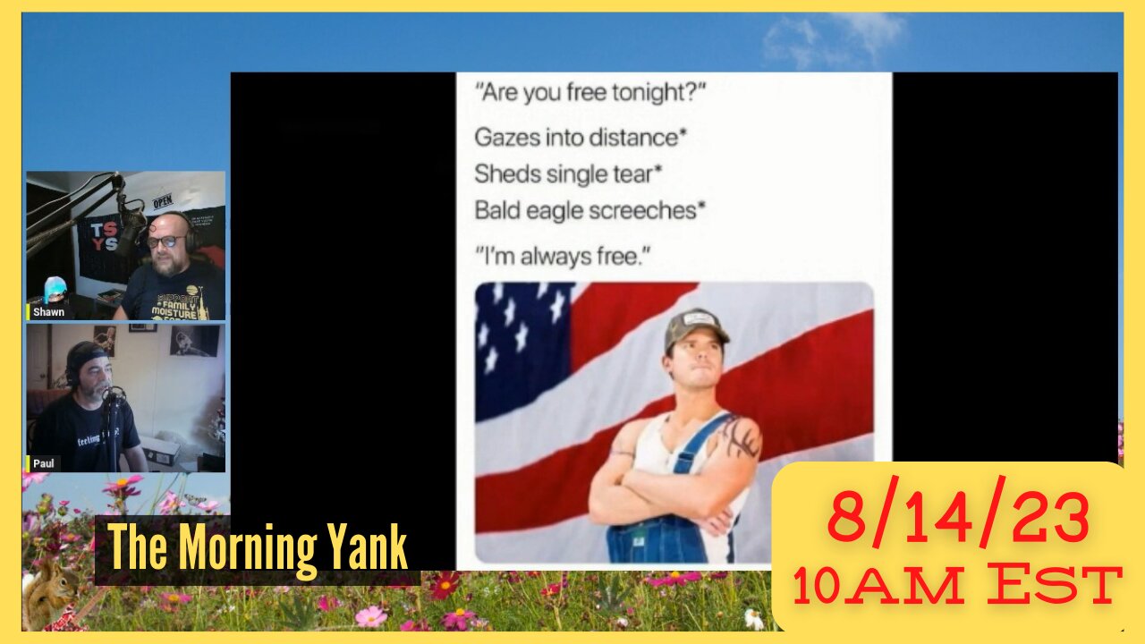 The Morning Yank w/Paul and Shawn 8/14/23