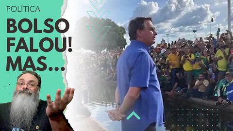 BOLSONARO fala para MANIFESTANTES no ALVORADA, mas TUDO pode ser INTERPRETADO de DUAS FORMAS