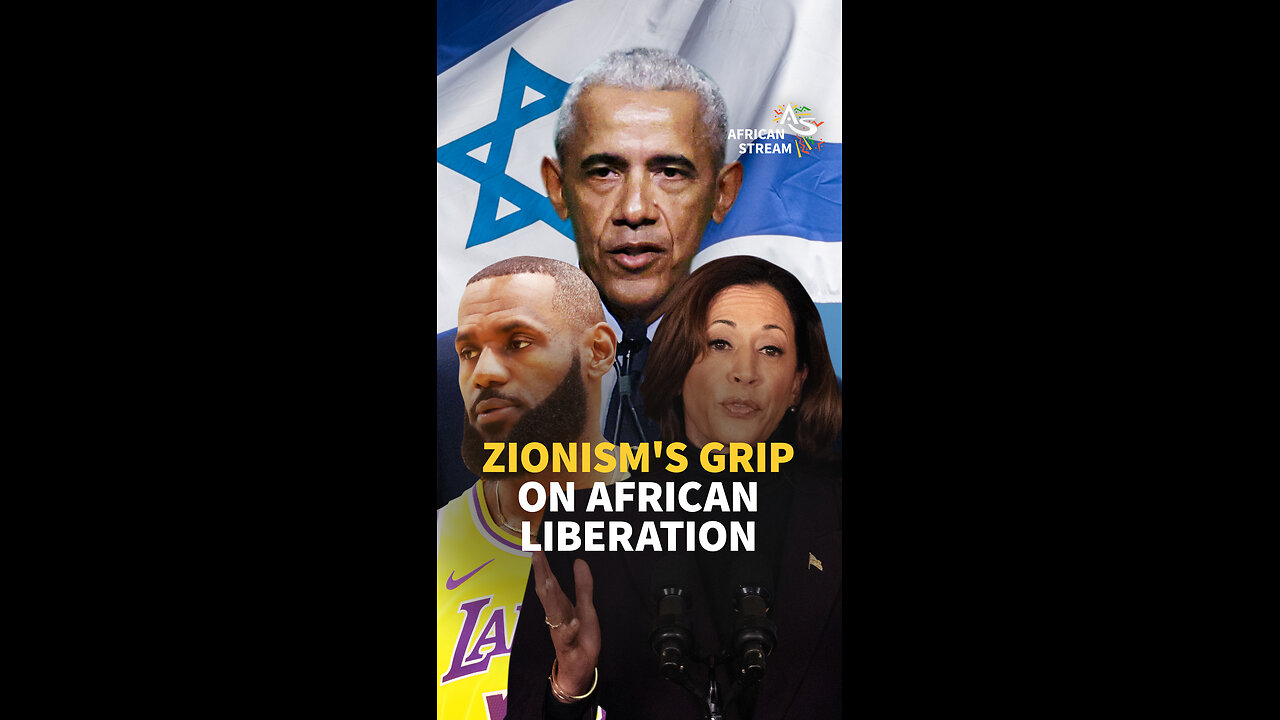 ZIONISM'S GRIP ON AFRICAN LIBERATION