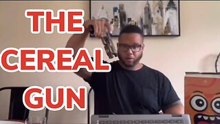 Always Keep A Cereal Gun