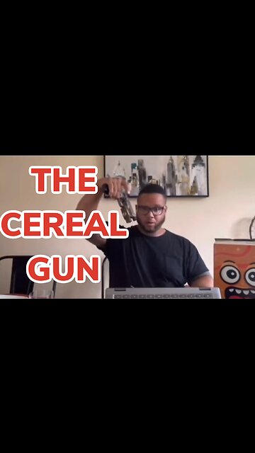Always Keep A Cereal Gun