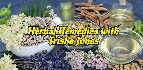 Herbal Remedies w/Trisha Jones