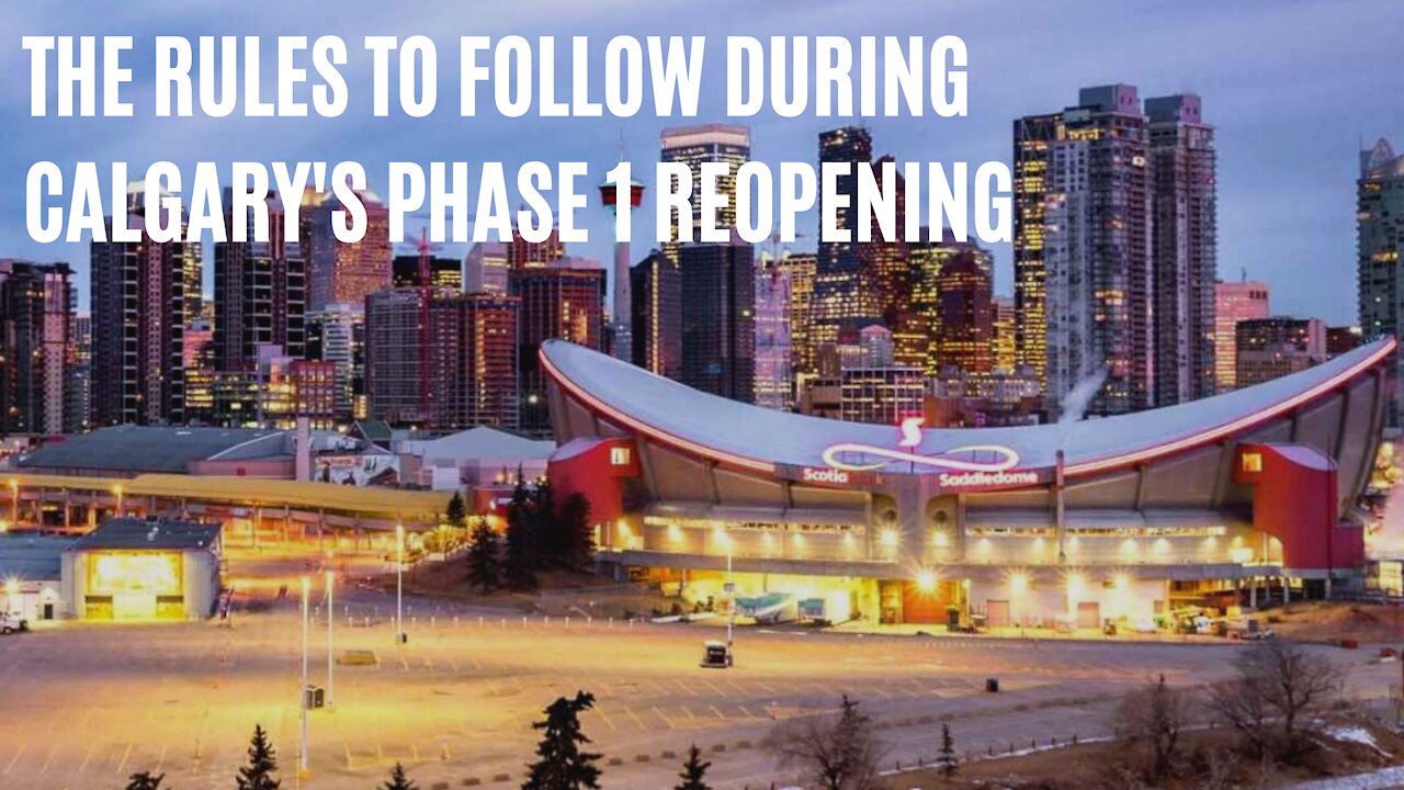 What You Can & Can't Do In Calgary During Phase 1 Of Reopening Next Week