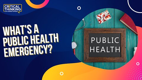 What's a Public Health Emergency? | 08/05/22