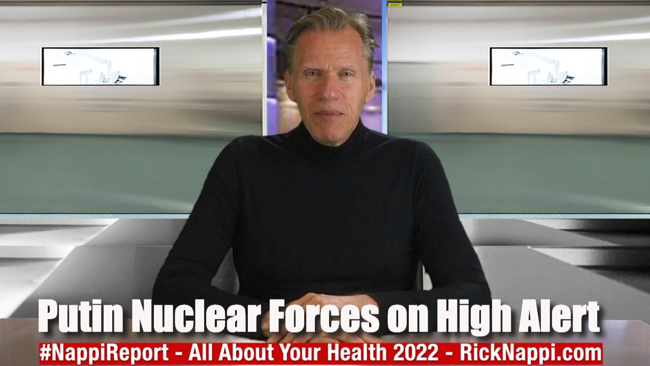 Putin Nuclear Forces on High Alert with Rick Nappi #NappiReport