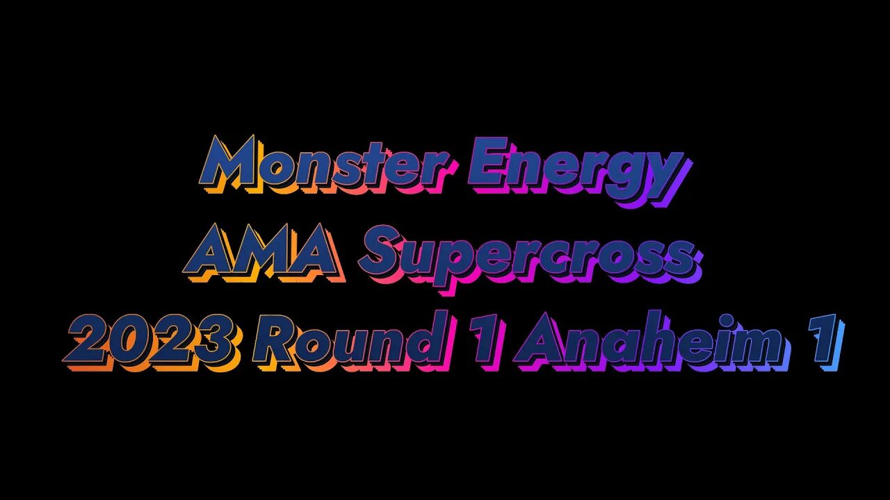 AMA Supercross 2023 Round 1 Anaheim