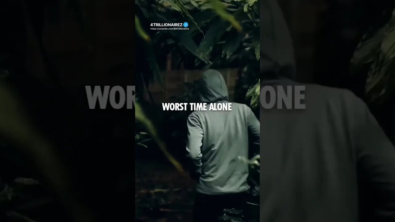 Worst Time Alone😔~ #shorts #4trillionairez #motivation #short