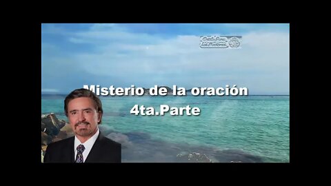 EL MISTERIO DE LA ORACIÓN 4ta.Parte