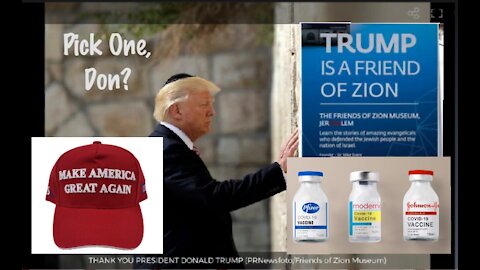 Is Donald Trump Loyal to Zionist Israel, Big Pharma (Pfizer and J&J) or Does He Really Want to MAGA?