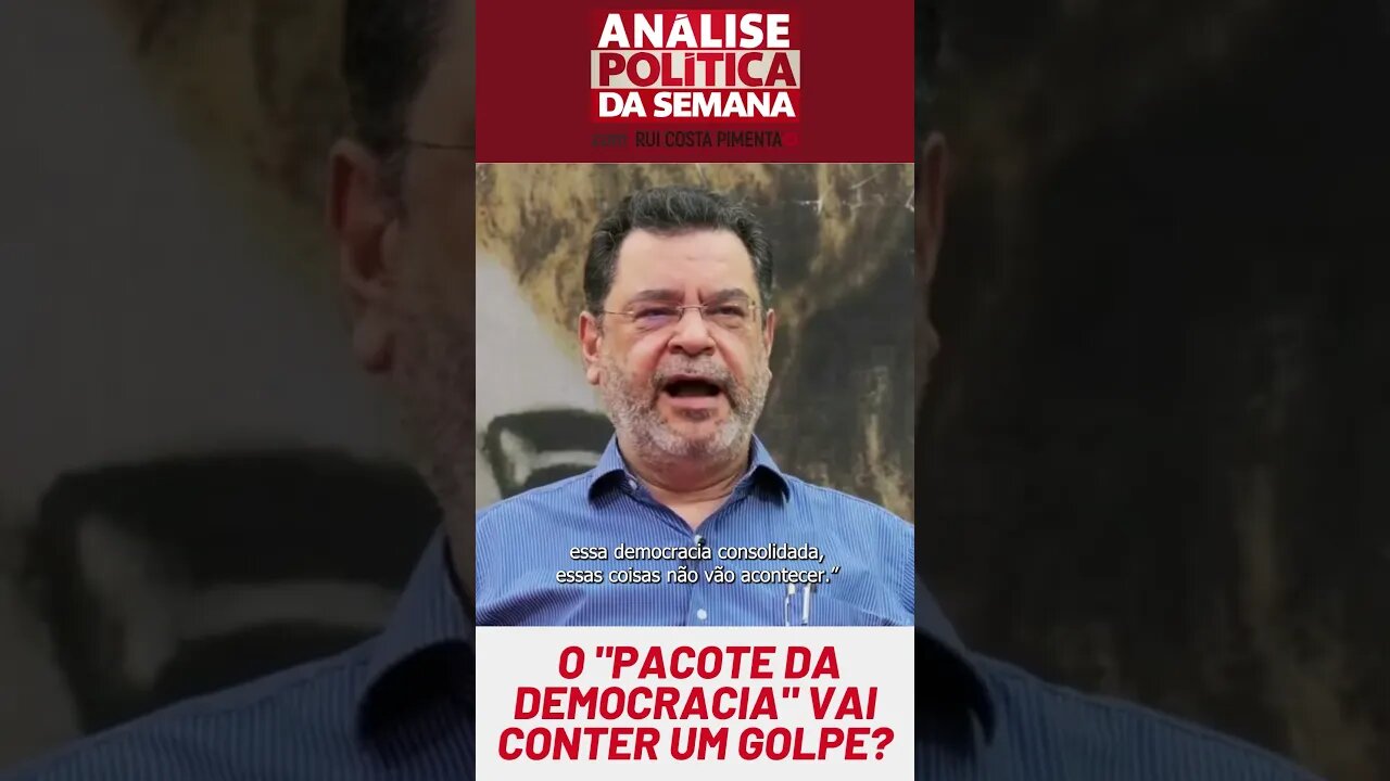 O "Pacote da Democracia" vai conter um golpe?