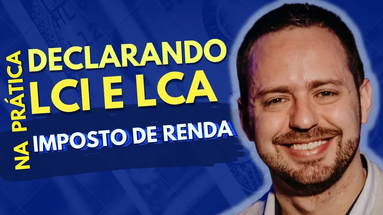 COMO DECLARAR LCI E LCA NO IMPOSTO DE RENDA 2023