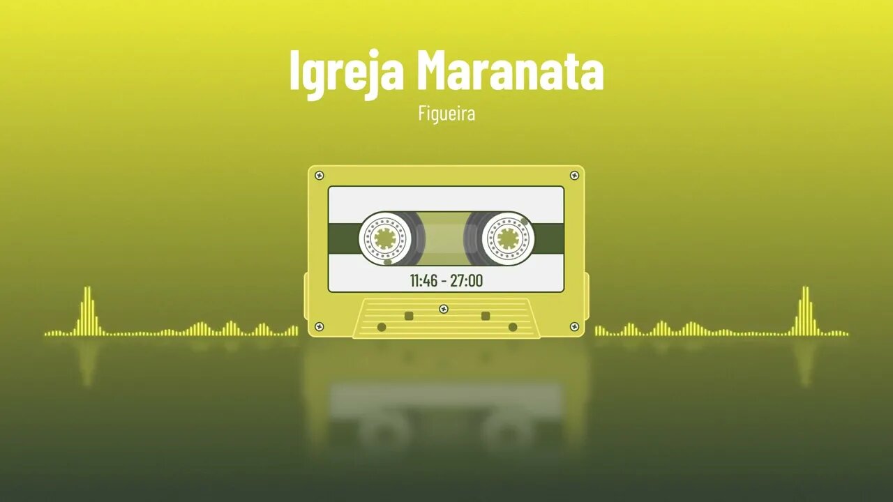 Igreja Maranata - Figueira