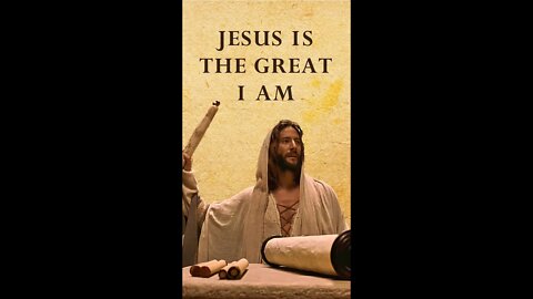 Jesus the Great I AM