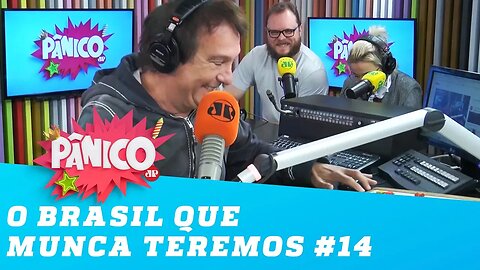 O Brasil que NUNCA teremos! #14