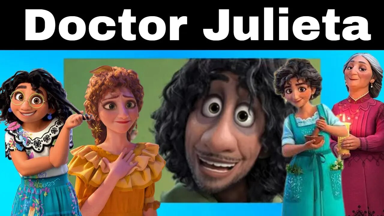 Encanto Cringe Voiceover: Doctor Julieta 😎