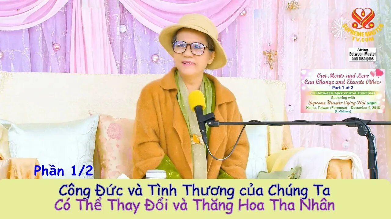Công Đức và Tình Thương Của Chúng Ta Có Thể Thay Đổi và Thăng Hoa Tha Nhân (Phần 1/2)