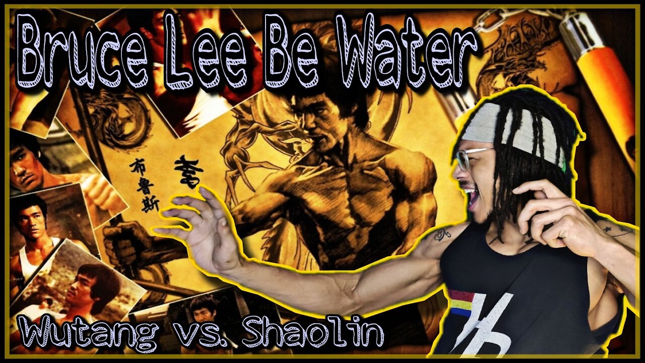 Bruce Lee - Be Water Shaolin vs WuTang