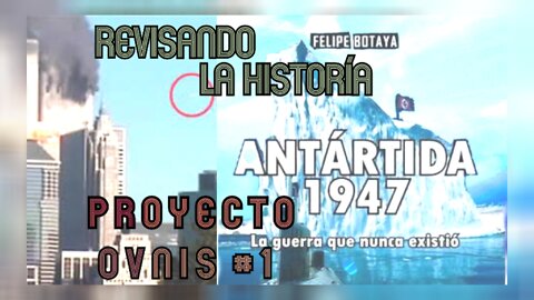 REVISANDO LA HISTORÍA - PROYECTO OVNIS 1