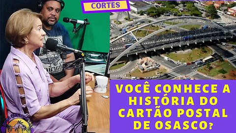 Você conhece a história do cartão postal da Cidade de Osasco?