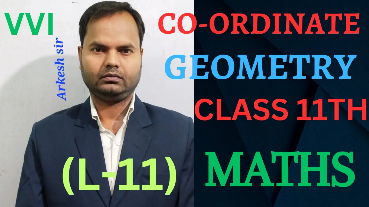 CO-ORDINATE GEOMETRY CLASS 11TH MATHEMATICS (L-11)||MOST IMPORTANT QUESTION VVI