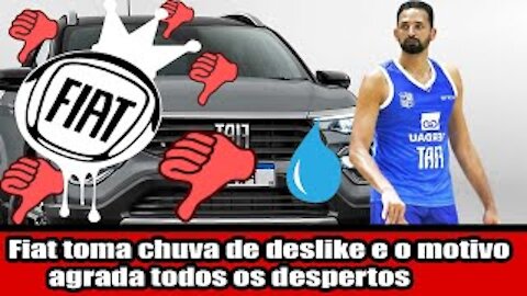 Fiat toma chuva de deslike e o motivo agrada todos os despertos