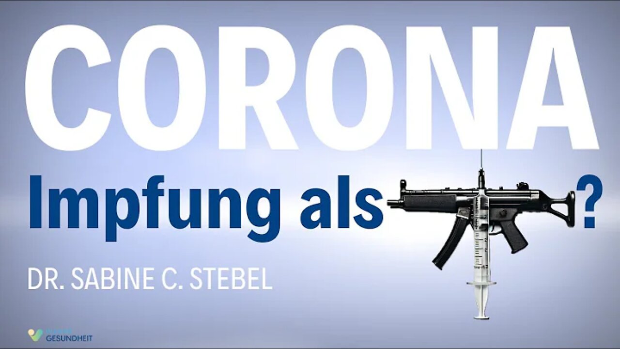 " WEAPONS OF MASS DESTRUCTION : DIE MOD-RNA INJEKTIONEN " - Dr. Sabine Stebel