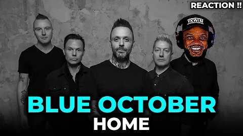 🎵 Blue October - Home REACTION